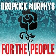 DROPKICK MURPHYS  - For The People